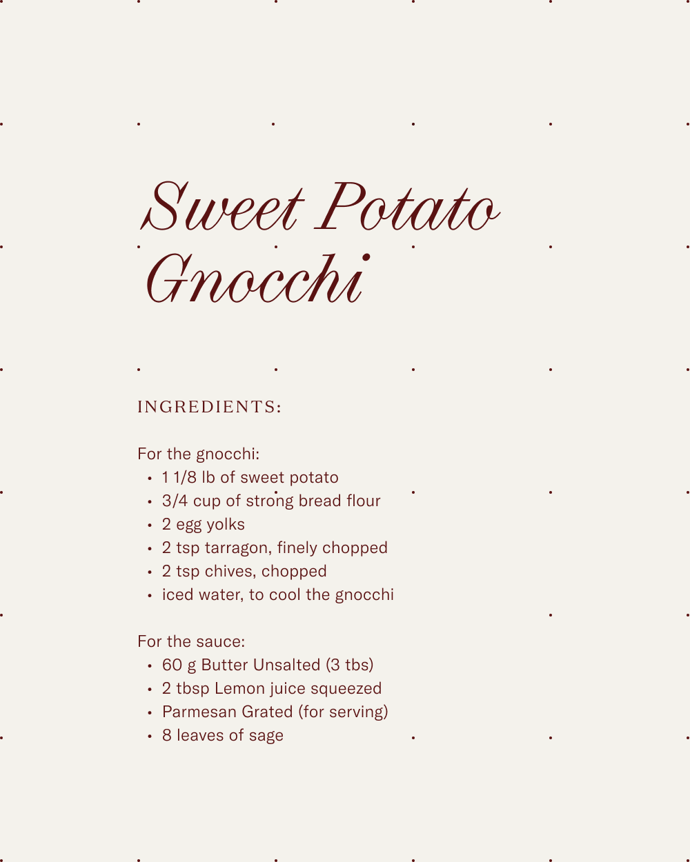A recipe card titled Sweet Potato Gnocchi lists ingredients for gnocchi and sauce on a cream background with small red dots—perfect inspiration for your next holiday dinner. The text uses elegant fonts with brown and red coloring.